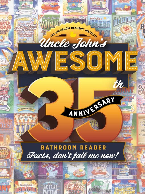 Title details for Uncle John's Awesome 35th Anniversary Bathroom Reader by Bathroom Readers' Institute - Wait list